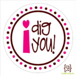 I Dig You Personalized Valentine Stickers Labels Or Tags Valentine