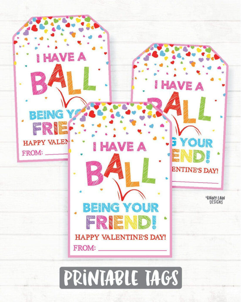 Bouncy Ball Valentine I Have A Ball Being Your Friend Valentine Tags 