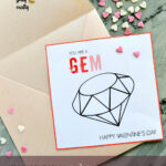 Free Printable you Are A Gem Valentine s Day Card Happy Girly Crafty