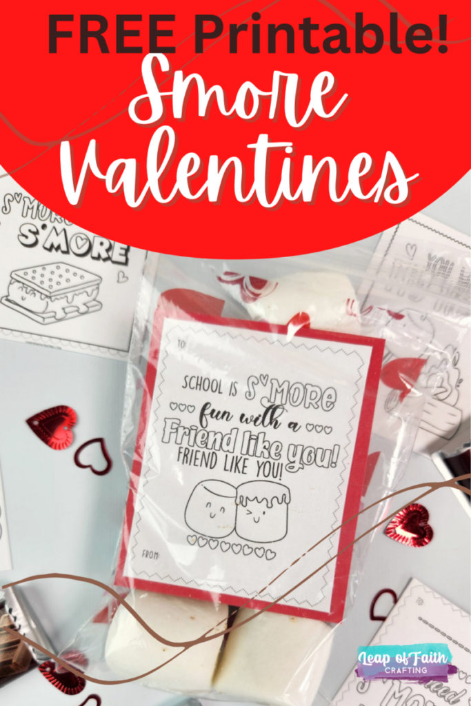 FREE Smore Valentine Printable 8 Versions Leap Of Faith Crafting