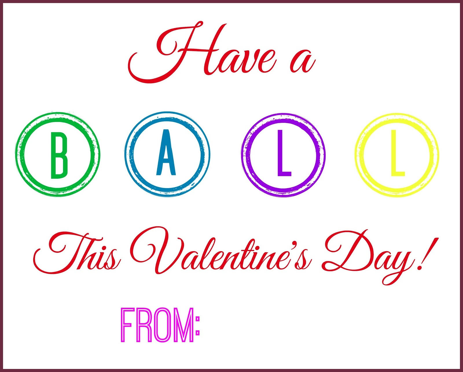 Have A BALL This Valentine s Day FREE Printable Building Our Story