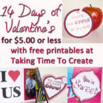 Taking Time To Create 14 Days Of Valentine s For 5 00