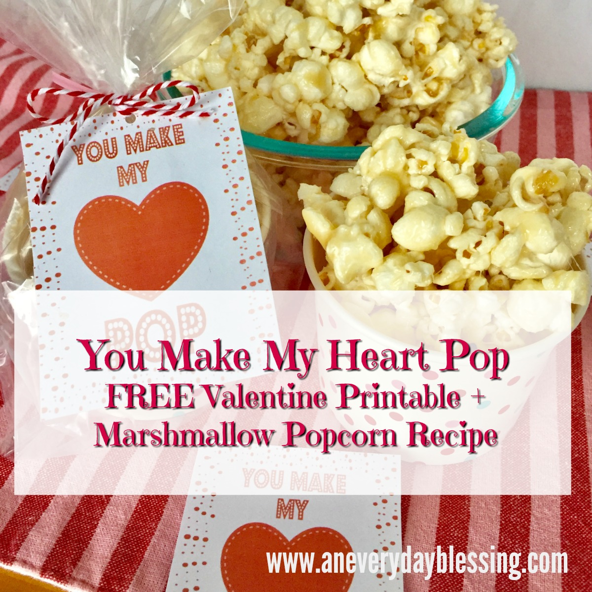 You Make My Heart Pop FREE Valentine Printable Recipe