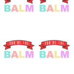 You Re The Balm Valentine Free Printable Printable Templates Your Go